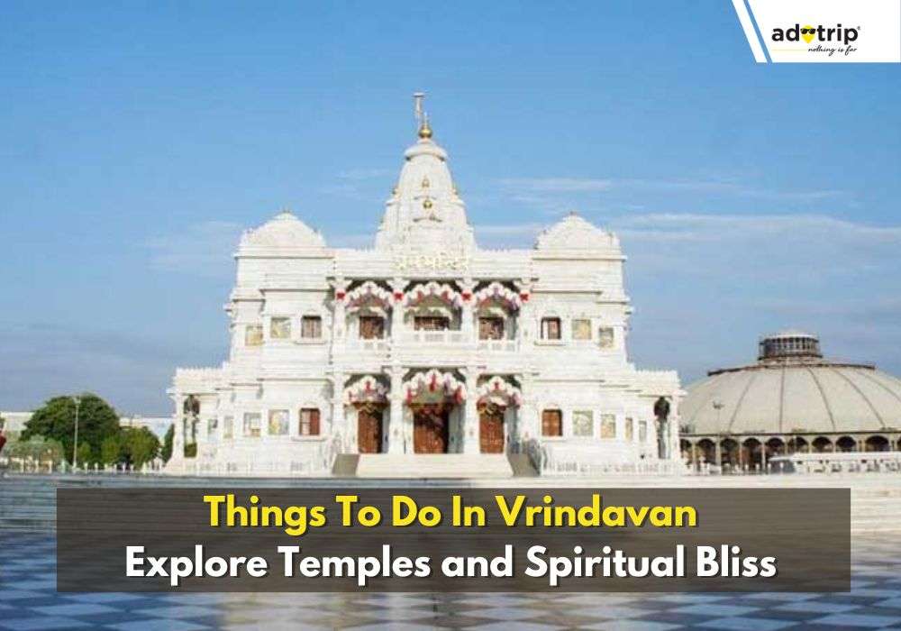 Things To Do In Vrindavan